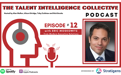 Episode 12 with Eric Moskowitz from Modern Executive Solutions.