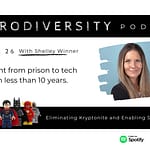 Shelley Winner – A Winners Story, from prison to tech giant (EP.26)