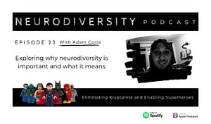 Adam Corre - Neurodiversity Superhero, Speaker and Copywriter