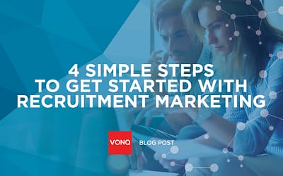 4 Simple Steps to Get Started With Recruitment Marketing