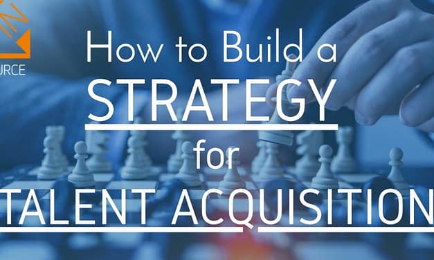 How to Build a Strategy for Talent Acquisition