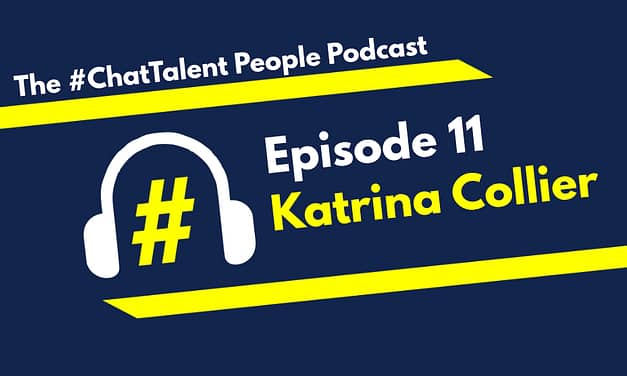 EPISODE 11: Katrina Collier on How you treat people today will be remembered… forever!