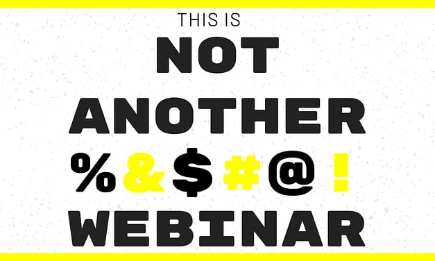 Season 2 of “Not Another %$£@! Webinar” is happening