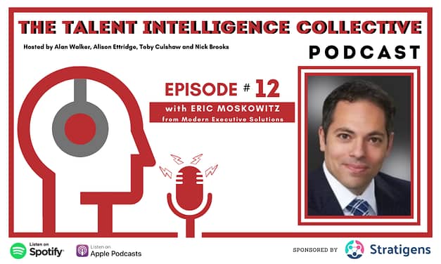Episode 12 with Eric Moskowitz from Modern Executive Solutions.