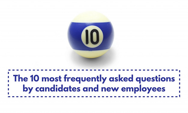10 most frequently asked questions by candidates and new employees