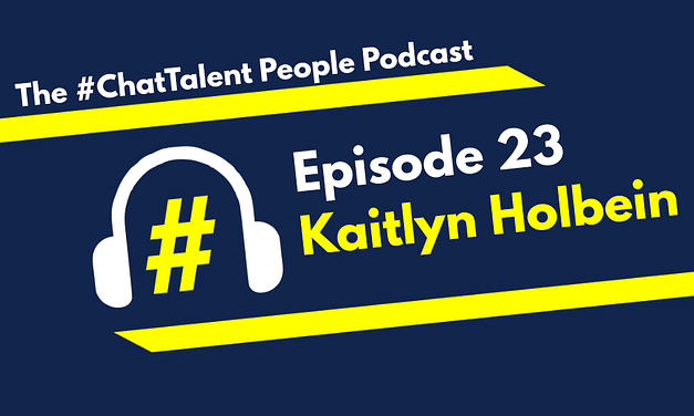 EPISODE 23: Kaitlyn Holbein on The Implications of Covid19 on the Employer Branding and Recruitment Marketing Space